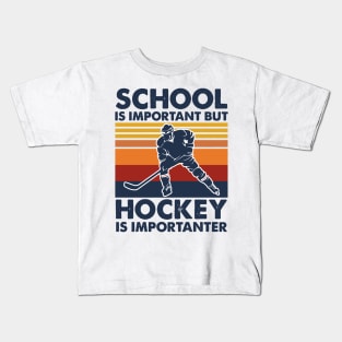 School Is Important But Hockey Is Importanter Kids T-Shirt